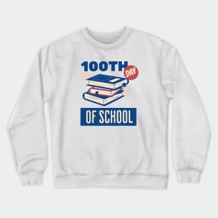 100th day of school Crewneck Sweatshirt